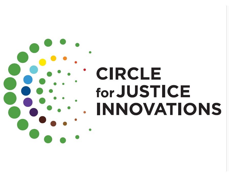 CIRCLE FOR JUSTICE INNOVATIONS